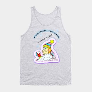 SNOWBALL FIGHT CHAMP Tank Top